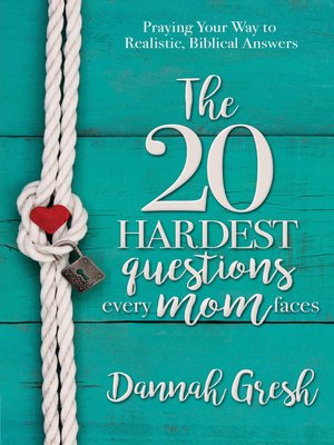 cover image of The 20 Hardest Questions Every Mom Faces